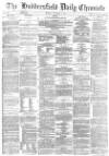 Huddersfield Chronicle Monday 05 November 1877 Page 1
