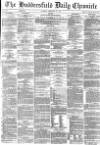 Huddersfield Chronicle Tuesday 12 February 1878 Page 1