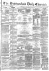 Huddersfield Chronicle Thursday 08 January 1880 Page 1