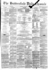 Huddersfield Chronicle Wednesday 04 February 1880 Page 1
