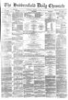 Huddersfield Chronicle Wednesday 11 February 1880 Page 1