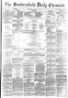 Huddersfield Chronicle Wednesday 10 March 1880 Page 1