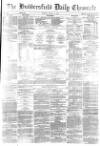 Huddersfield Chronicle Monday 15 March 1880 Page 1