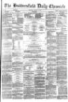 Huddersfield Chronicle Thursday 25 March 1880 Page 1