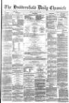 Huddersfield Chronicle Friday 26 March 1880 Page 1