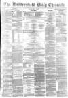 Huddersfield Chronicle Tuesday 11 May 1880 Page 1