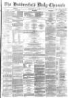 Huddersfield Chronicle Wednesday 12 May 1880 Page 1