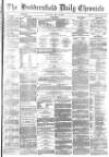 Huddersfield Chronicle Thursday 13 May 1880 Page 1