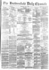 Huddersfield Chronicle Wednesday 19 May 1880 Page 1