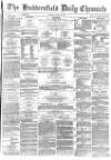 Huddersfield Chronicle Tuesday 22 June 1880 Page 1