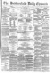 Huddersfield Chronicle Friday 25 June 1880 Page 1