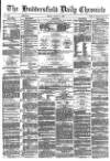 Huddersfield Chronicle Friday 06 August 1880 Page 1