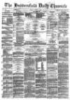 Huddersfield Chronicle Friday 01 October 1880 Page 1