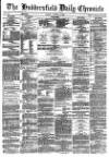 Huddersfield Chronicle Tuesday 05 October 1880 Page 1