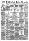 Huddersfield Chronicle Friday 08 October 1880 Page 1