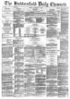 Huddersfield Chronicle Tuesday 14 December 1880 Page 1