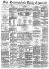Huddersfield Chronicle Friday 17 December 1880 Page 1