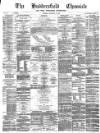 Huddersfield Chronicle Saturday 18 December 1880 Page 1