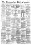 Huddersfield Chronicle Monday 03 January 1881 Page 1