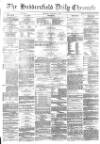 Huddersfield Chronicle Thursday 06 January 1881 Page 1