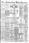Huddersfield Chronicle Friday 03 June 1881 Page 1