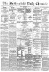 Huddersfield Chronicle Friday 09 September 1881 Page 1