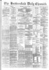 Huddersfield Chronicle Wednesday 18 January 1882 Page 1