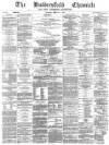 Huddersfield Chronicle Saturday 11 February 1882 Page 1