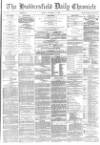 Huddersfield Chronicle Friday 17 November 1882 Page 1