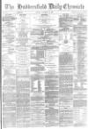 Huddersfield Chronicle Monday 27 November 1882 Page 1