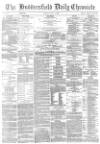 Huddersfield Chronicle Monday 02 July 1883 Page 1
