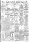 Huddersfield Chronicle Wednesday 05 September 1883 Page 1