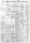 Huddersfield Chronicle Wednesday 02 January 1884 Page 1
