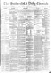 Huddersfield Chronicle Monday 14 January 1884 Page 1
