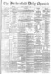 Huddersfield Chronicle Monday 10 November 1884 Page 1