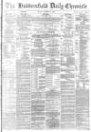 Huddersfield Chronicle Friday 21 November 1884 Page 1