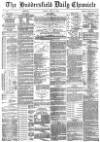 Huddersfield Chronicle Friday 10 April 1885 Page 1