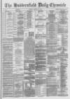 Huddersfield Chronicle Monday 24 January 1887 Page 1