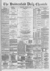 Huddersfield Chronicle Wednesday 14 December 1887 Page 1