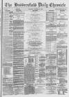 Huddersfield Chronicle Thursday 22 December 1887 Page 1
