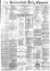Huddersfield Chronicle Wednesday 23 May 1888 Page 1
