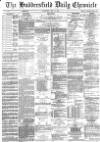 Huddersfield Chronicle Thursday 24 May 1888 Page 1