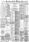 Huddersfield Chronicle Friday 14 June 1889 Page 1