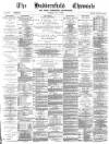 Huddersfield Chronicle Saturday 05 May 1894 Page 1