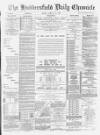 Huddersfield Chronicle Monday 10 January 1898 Page 1