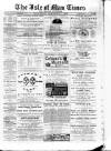 Isle of Man Times Saturday 07 January 1882 Page 1