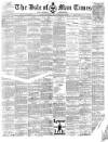 Isle of Man Times Saturday 24 March 1883 Page 1