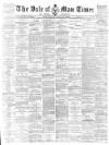 Isle of Man Times Saturday 19 May 1883 Page 1