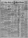 Isle of Man Times Saturday 26 January 1884 Page 1