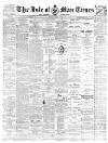 Isle of Man Times Saturday 13 March 1886 Page 1